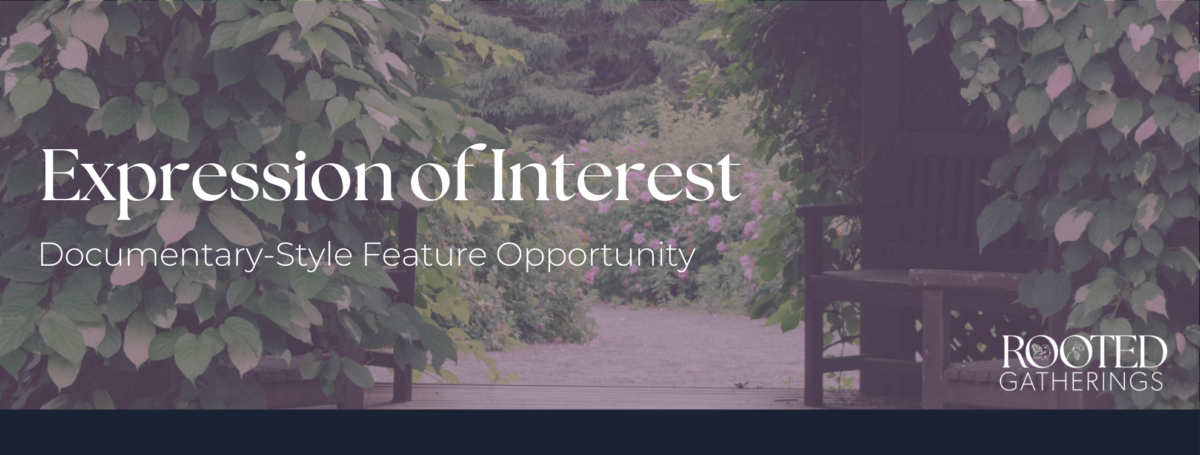 Photo of a vine-covered gazebo with overlaid text that says ‘Expression of Interest - Documentary-Style Feature Opportunity'